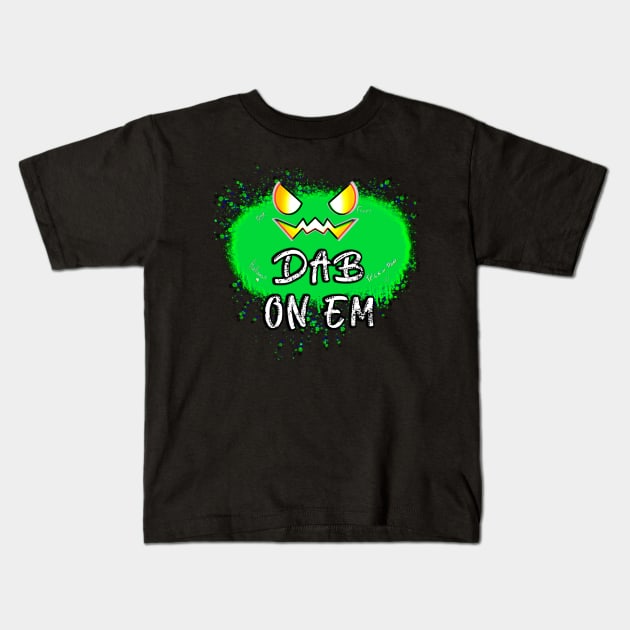 Dab On Em Jack O Lantern Green Pumpkin Splat Kids T-Shirt by MaystarUniverse